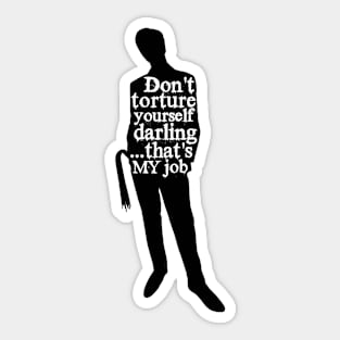 Don't Torture Yourself, Darling - Kinky Dom Silhouette Sticker